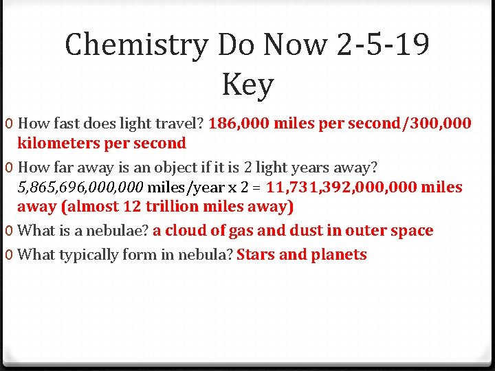 Chemistry Do Now 2 -5 -19 Key 0 How fast does light travel? 186,