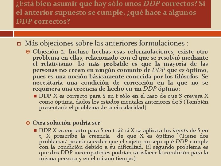 ¿Está bien asumir que hay sólo unos DDP correctos? Si el anterior supuesto se