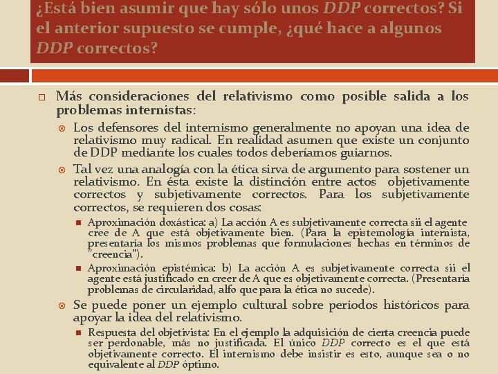 ¿Está bien asumir que hay sólo unos DDP correctos? Si el anterior supuesto se