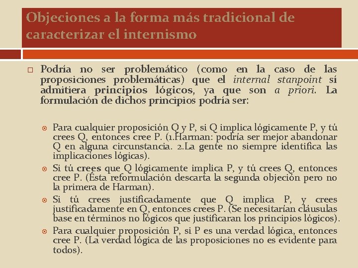 Objeciones a la forma más tradicional de caracterizar el internismo Podría no ser problemático