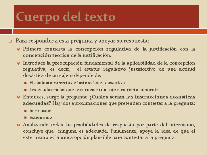 Cuerpo del texto Para responder a esta pregunta y apoyar su respuesta: Primero contrasta
