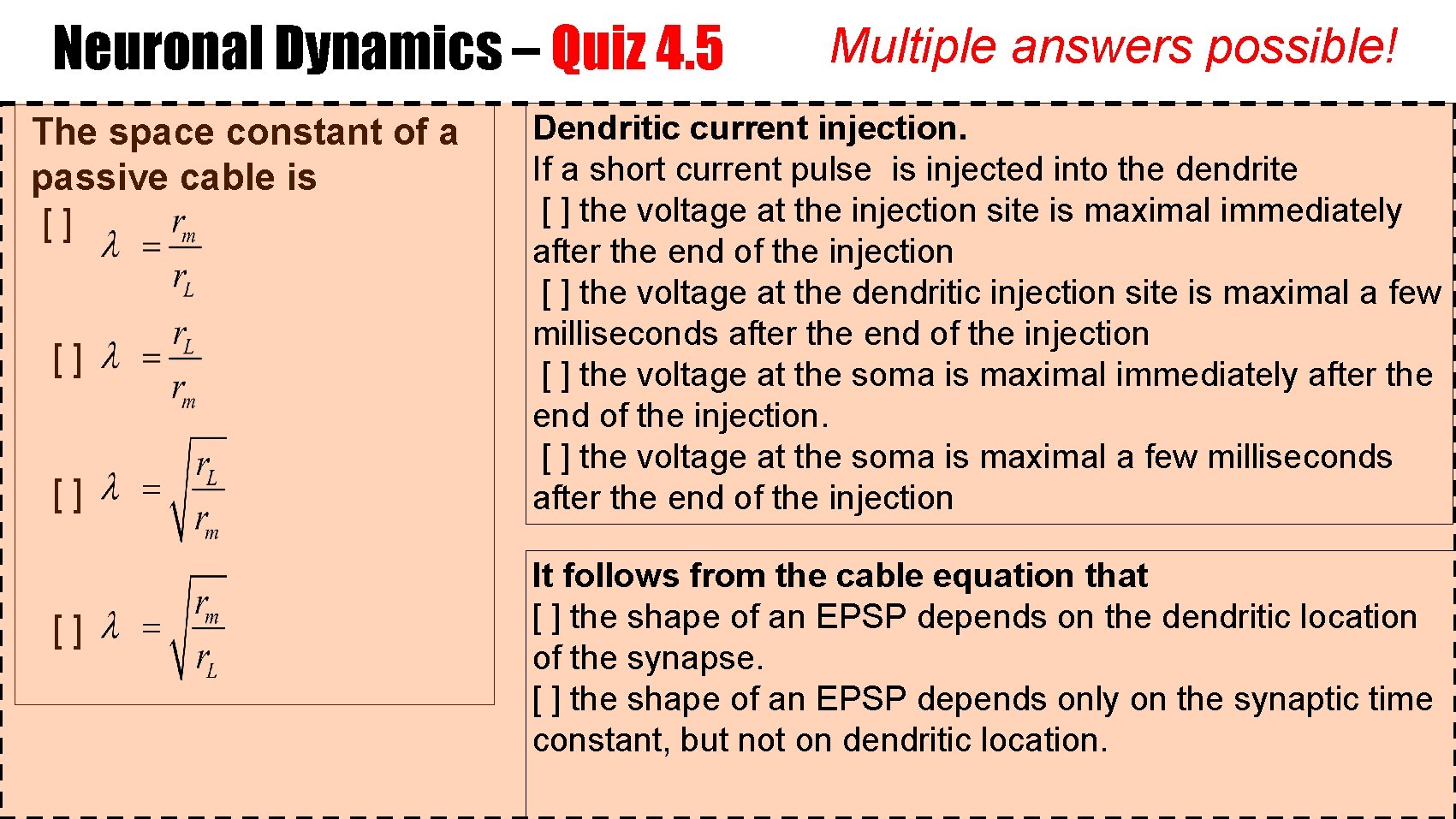 Neuronal Dynamics – Quiz 4. 5 The space constant of a passive cable is