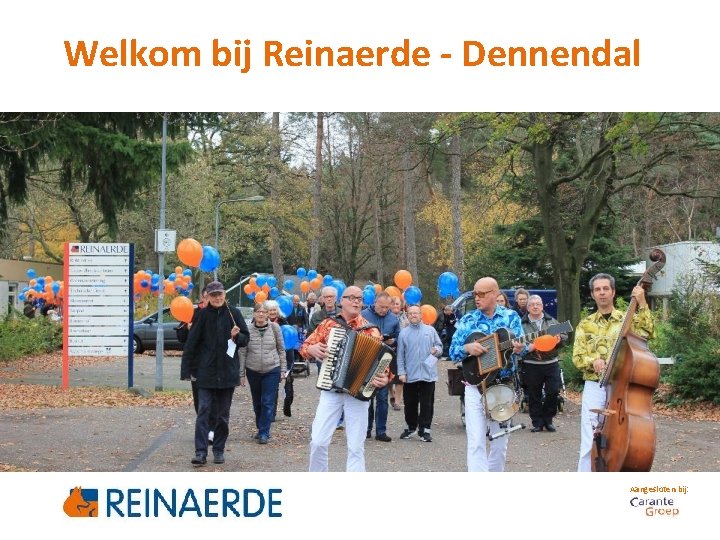 Welkom bij Reinaerde - Dennendal Aangesloten bij: 