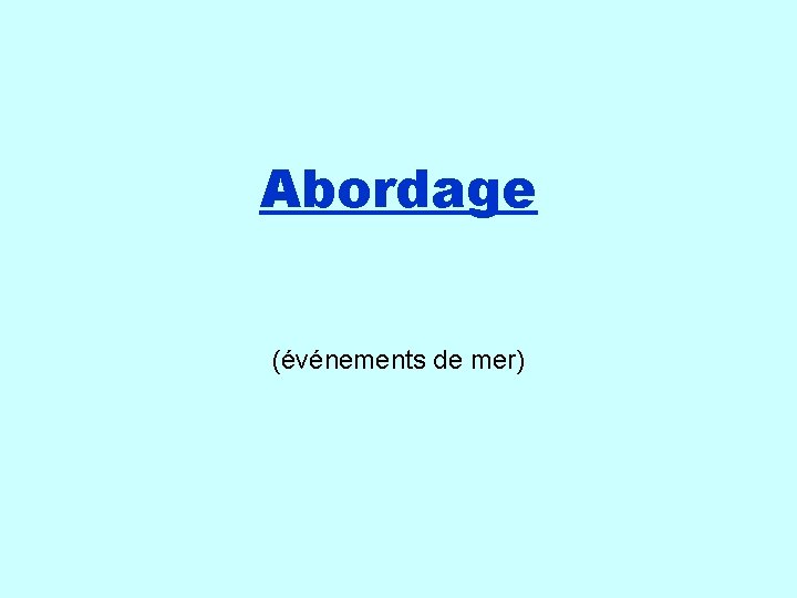 Abordage (événements de mer) 