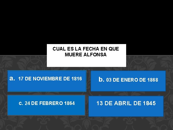 CUAL ES LA FECHA EN QUE MUERE ALFONSA a. 17 DE NOVIEMBRE DE 1816