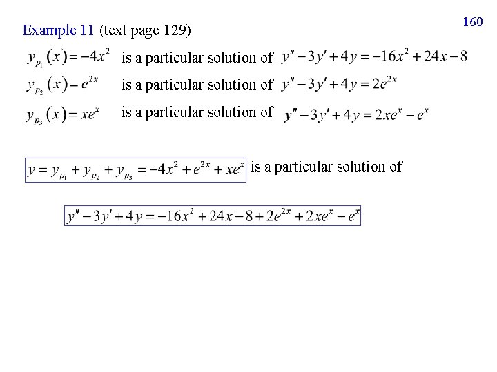 Example 11 (text page 129) is a particular solution of is a particular solution