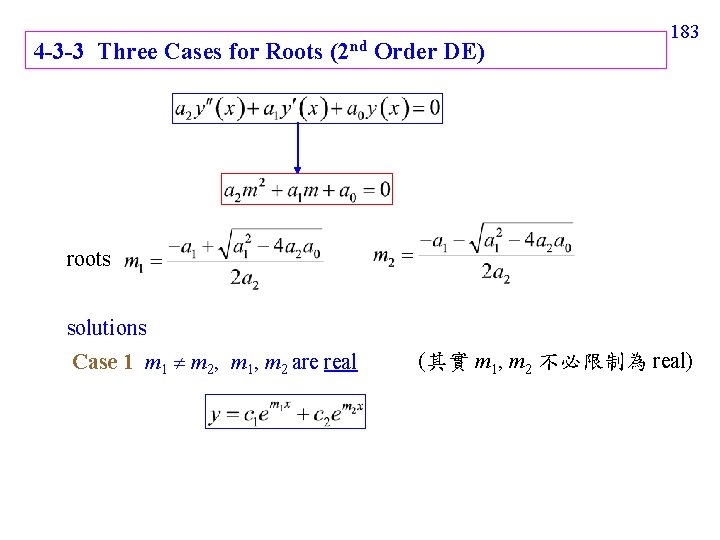 4 -3 -3 Three Cases for Roots (2 nd Order DE) 183 roots solutions