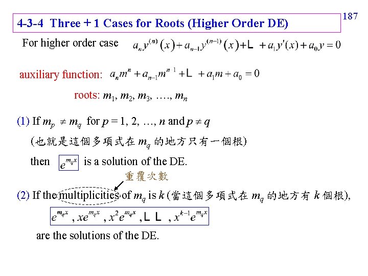 4 -3 -4 Three + 1 Cases for Roots (Higher Order DE) 187 For
