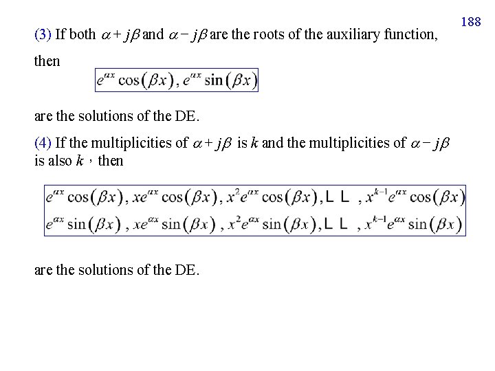 (3) If both + j and − j are the roots of the auxiliary