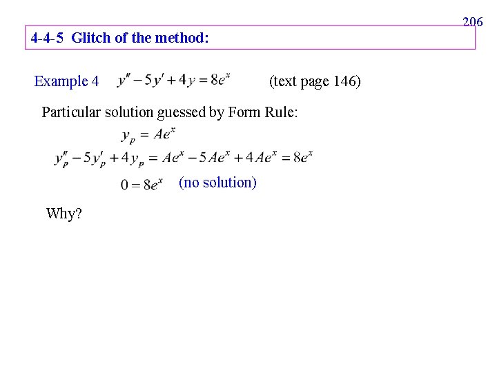 206 4 -4 -5 Glitch of the method: Example 4 (text page 146) Particular
