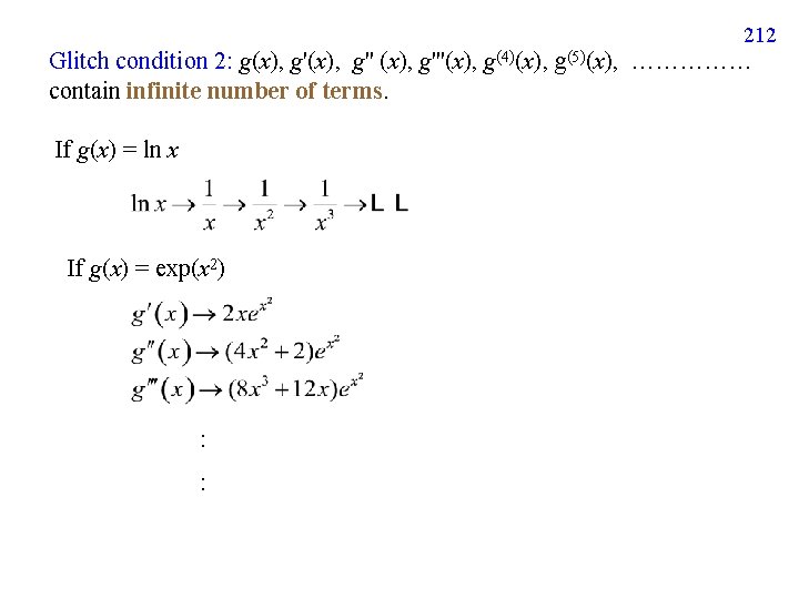 212 Glitch condition 2: g(x), g'(x), g'' (x), g'''(x), g(4)(x), g(5)(x), …………… contain infinite