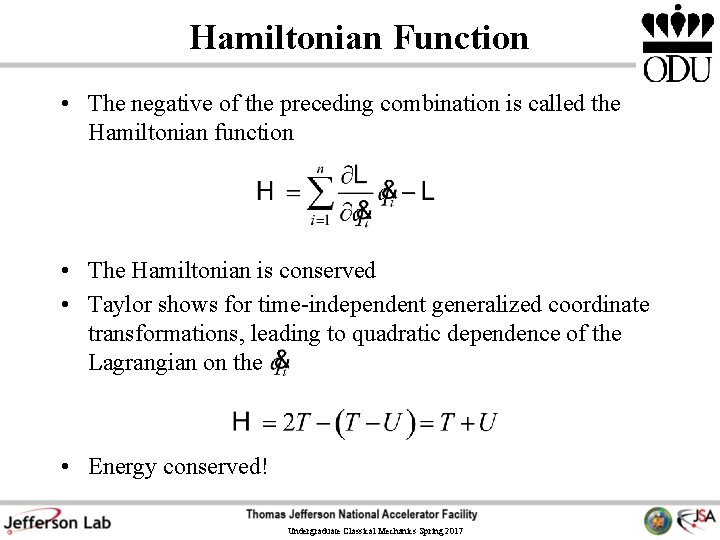 Hamiltonian Function • The negative of the preceding combination is called the Hamiltonian function