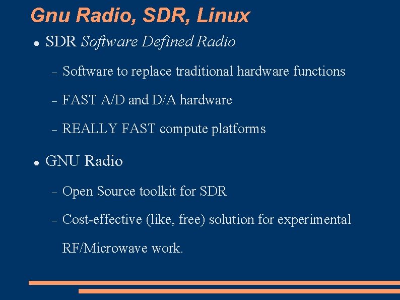 Gnu Radio, SDR, Linux SDR Software Defined Radio Software to replace traditional hardware functions