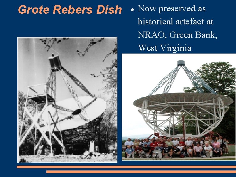 Grote Rebers Dish Now preserved as historical artefact at NRAO, Green Bank, West Virginia