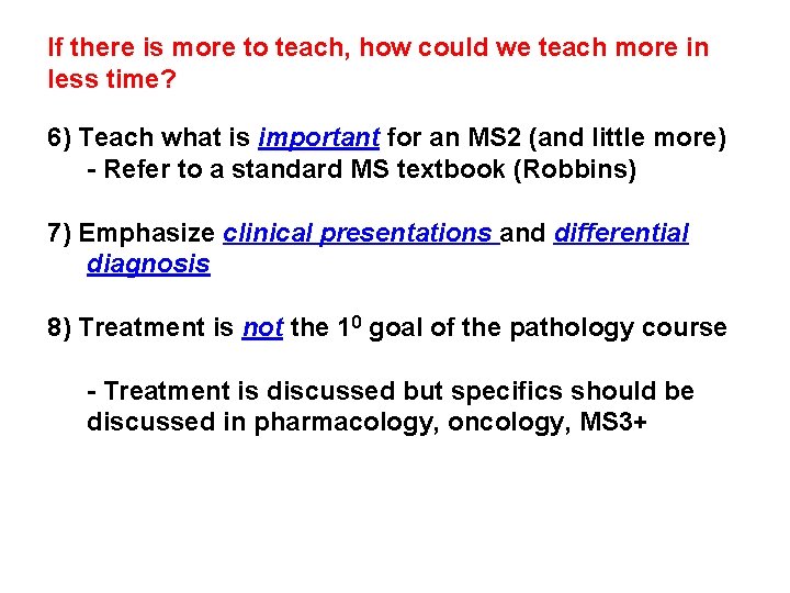 If there is more to teach, how could we teach more in less time? If there is more to teach, how could we teach more in less time?