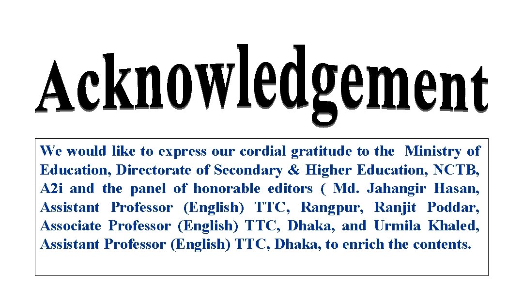 We would like to express our cordial gratitude to the Ministry of Education, Directorate
