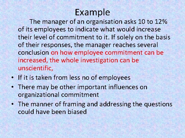 Example The manager of an organisation asks 10 to 12% of its employees to