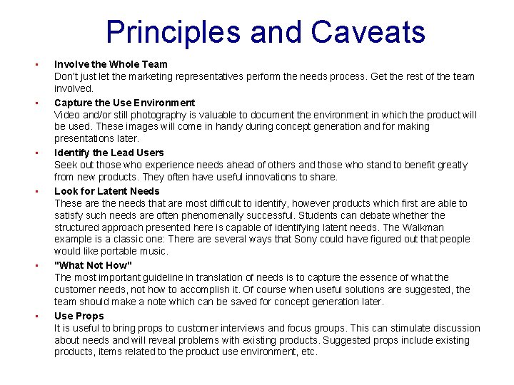 Principles and Caveats • • • Involve the Whole Team Don’t just let the