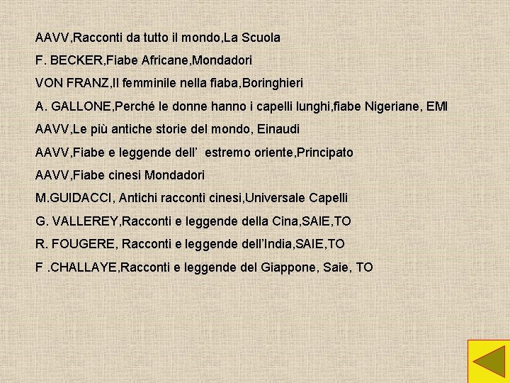 AAVV, Racconti da tutto il mondo, La Scuola F. BECKER, Fiabe Africane, Mondadori VON AAVV, Racconti da tutto il mondo, La Scuola F. BECKER, Fiabe Africane, Mondadori VON