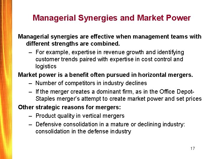 Managerial Synergies and Market Power Managerial synergies are effective when management teams with different