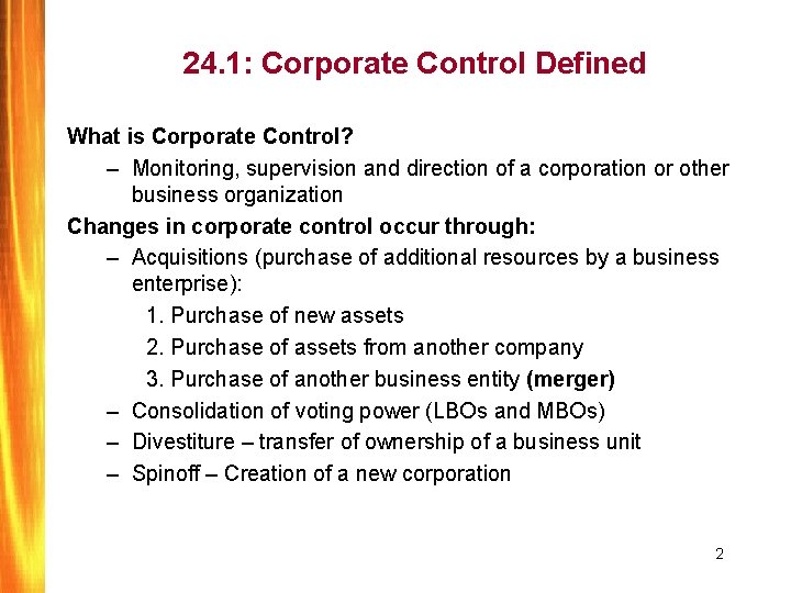 24. 1: Corporate Control Defined What is Corporate Control? – Monitoring, supervision and direction