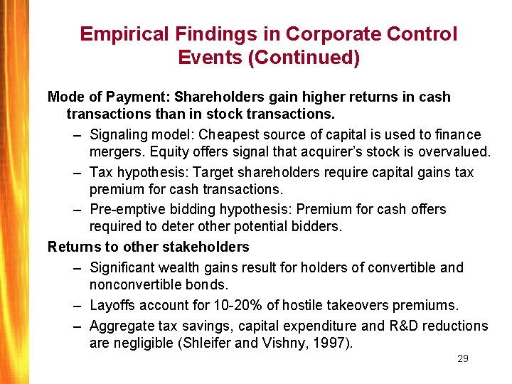 Empirical Findings in Corporate Control Events (Continued) Mode of Payment: Shareholders gain higher returns