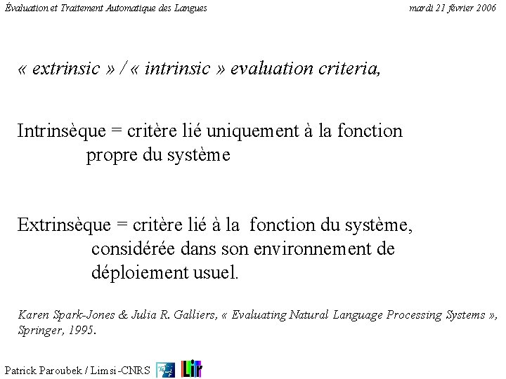 Évaluation et Traitement Automatique des Langues mardi 21 février 2006 « extrinsic » /
