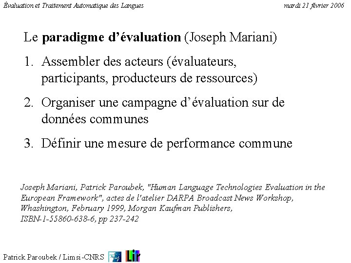 Évaluation et Traitement Automatique des Langues mardi 21 février 2006 Le paradigme d’évaluation (Joseph
