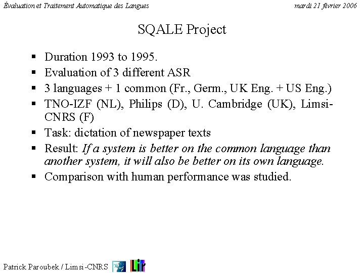 Évaluation et Traitement Automatique des Langues mardi 21 février 2006 SQALE Project § §