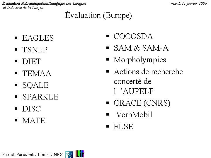 Traitement Automatique des Langues Évaluation et Traitement Automatique des Langues et Industrie de la