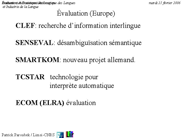 Traitement Automatique des Langues Évaluation et Traitement Automatique des Langues et Industrie de la