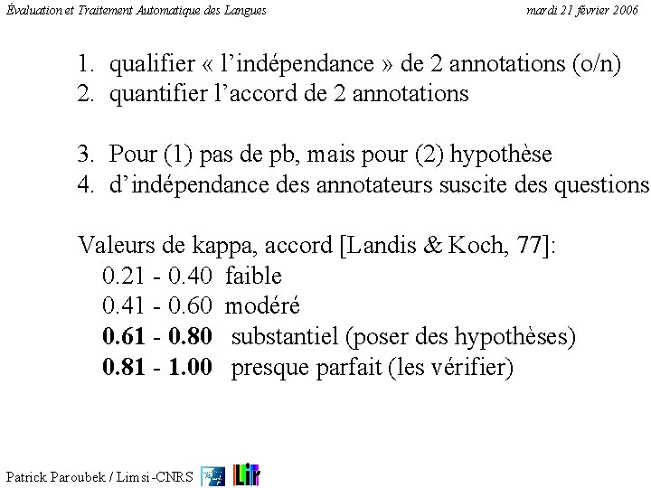 Évaluation et Traitement Automatique des Langues mardi 21 février 2006 1. qualifier « l’indépendance