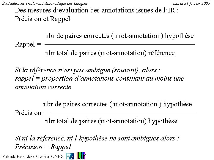 Évaluation et Traitement Automatique des Langues mardi 21 février 2006 Des mesures d’évaluation des