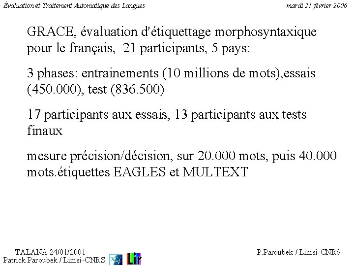 Évaluation et Traitement Automatique des Langues mardi 21 février 2006 GRACE, évaluation d'étiquettage morphosyntaxique