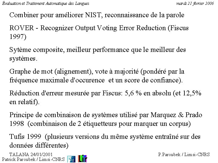 Évaluation et Traitement Automatique des Langues mardi 21 février 2006 Combiner pour améliorer NIST,