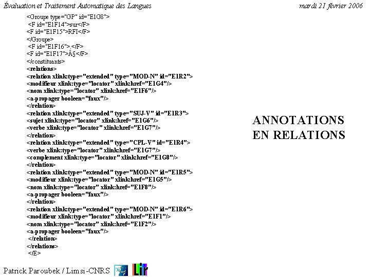 Évaluation et Traitement Automatique des Langues <Groupe type="GP" id="E 1 G 8"> <F id="E