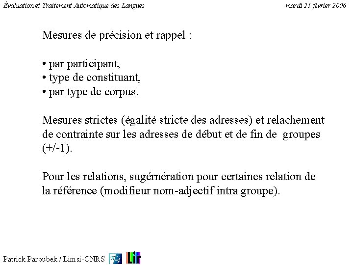 Évaluation et Traitement Automatique des Langues mardi 21 février 2006 Mesures de précision et