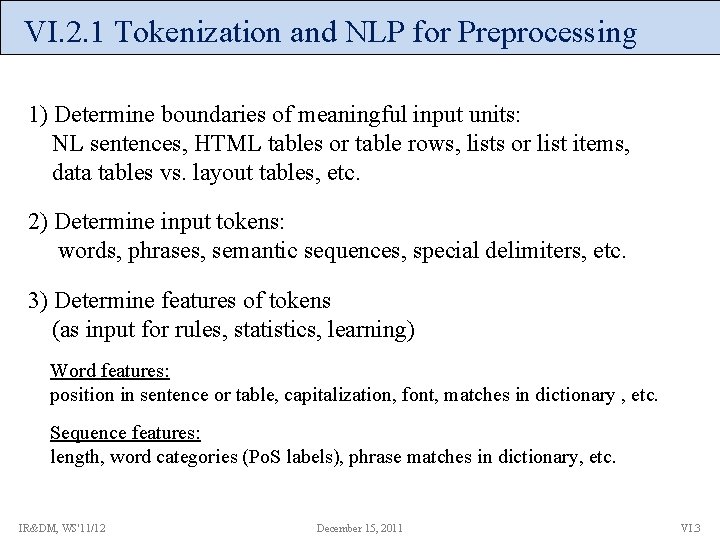 VI. 2. 1 Tokenization and NLP for Preprocessing 1) Determine boundaries of meaningful input