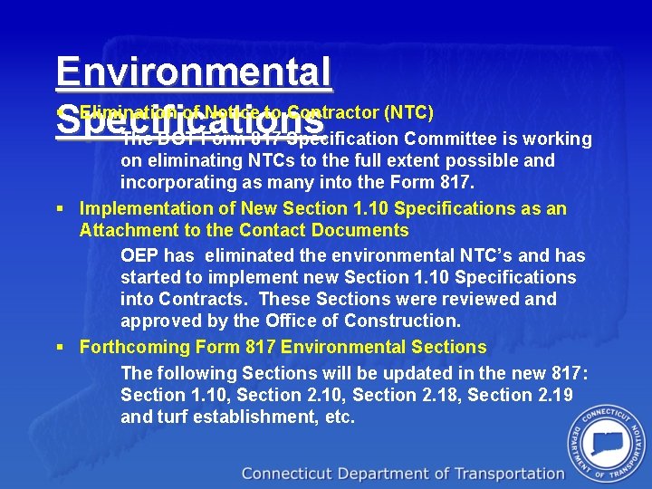 Environmental § Elimination of Notice to Contractor (NTC) Specifications The DOT Form 817 Specification