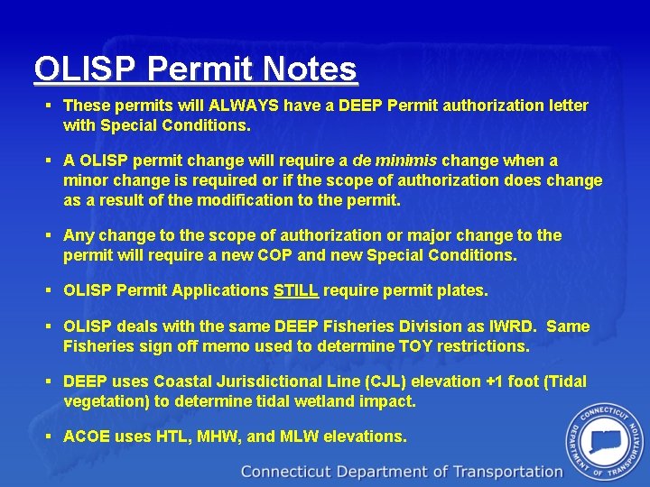 OLISP Permit Notes § These permits will ALWAYS have a DEEP Permit authorization letter