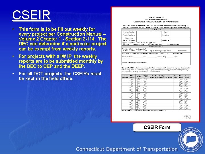 CSEIR • This form is to be fill out weekly for every project per