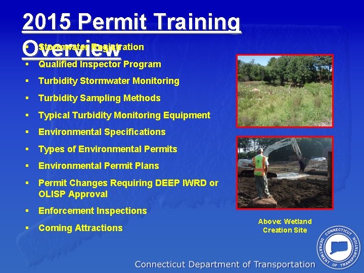 2015 Permit Training § Stormwater Registration Overview § Qualified Inspector Program § Turbidity Stormwater
