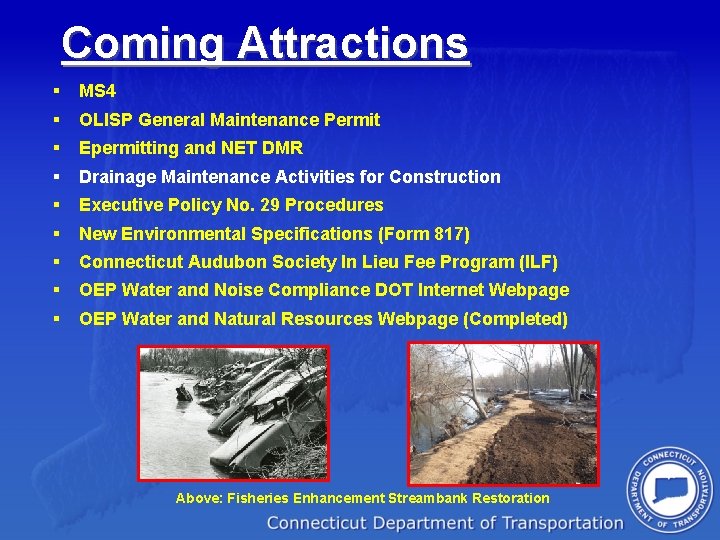 Coming Attractions § MS 4 § OLISP General Maintenance Permit § Epermitting and NET