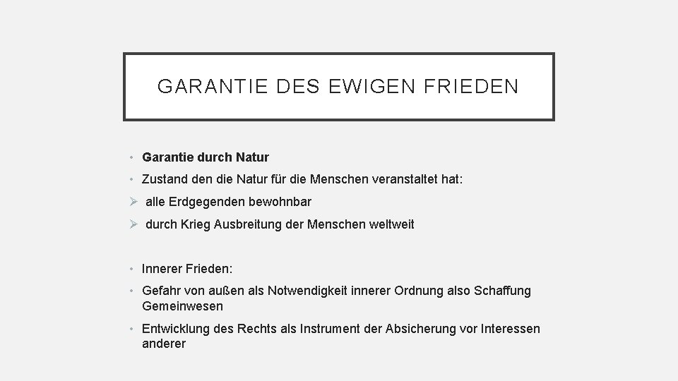 GARANTIE DES EWIGEN FRIEDEN • Garantie durch Natur • Zustand den die Natur für