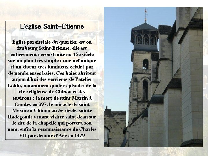 L'église Saint-Étienne Église paroissiale du quartier est ou faubourg Saint-Étienne, elle est entièrement reconstruite