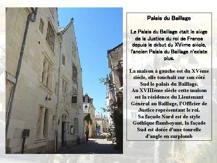 Palais du Baillage Le Palais du Baillage était le siège de la Justice du