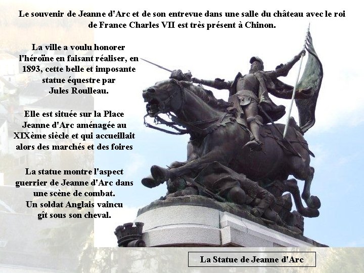 Le souvenir de Jeanne d'Arc et de son entrevue dans une salle du château