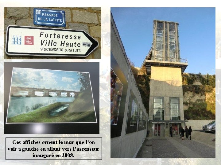 Ces affiches ornent le mur que l’on voit à gauche en allant vers l’ascenseur