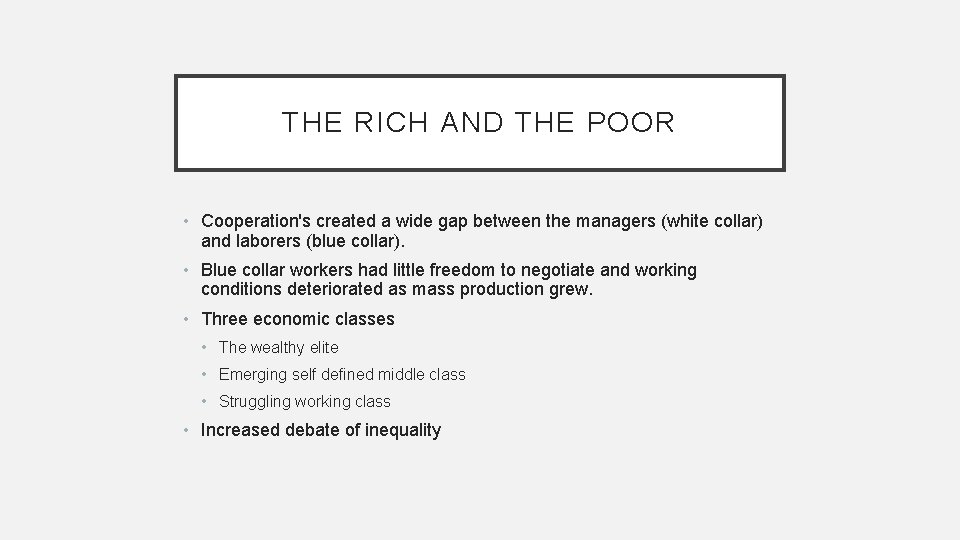 THE RICH AND THE POOR • Cooperation's created a wide gap between the managers