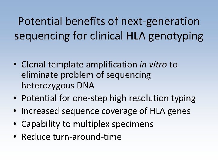 Potential benefits of next-generation sequencing for clinical HLA genotyping • Clonal template amplification in